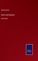 Herrin und Dienerin: Erster Band 3375071744 Book Cover