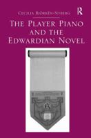 The Player Piano and the Edwardian Novel 0367880261 Book Cover