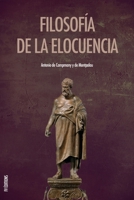 Filosofía de la elocuencia (Spanish Edition) B084DFX1W2 Book Cover