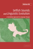 Selfish Sounds and Linguistic Evolution: A Darwinian Approach to Language Change 0521120632 Book Cover