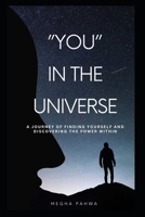 You in the universe: A journey of finding yourself and discovering the power within B0CCCXBBSP Book Cover