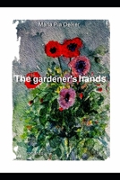 The gardener's hands B08X5WCTZ1 Book Cover