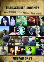 Transgender Journey: Real Stories From Around The World 1329976169 Book Cover