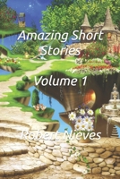 Amazing Short Stories: Volume 1 B0GWXMYMS2 Book Cover