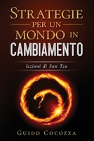 Strategie per un mondo in cambiamento: lezioni di Sun Tzu (Italian Edition) B0DSZ9BDS5 Book Cover