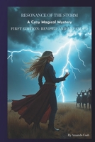 RESONANCE OF THE STORM: A Cozy Magical Mystery (Storm Magical Mysteries) B0F3W2KVD5 Book Cover