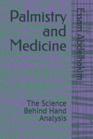 Palmistry and Medicine: The Science Behind Hand Analysis B0DZ28DRBZ Book Cover