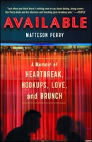 Available: A Memoir of Heartbreak, Hookups, Love and Brunch 1501101447 Book Cover