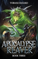 Apocalypse Reaver 3: A Dark Fantasy LitRPG Adventure B0H154SRSC Book Cover