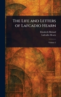 The Life and Letters of Lafcadio Hearn 1023285029 Book Cover