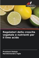 Regolatori della crescita vegetale e nutrienti per il lime acido (Italian Edition) 6630330595 Book Cover