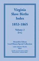 Virginia Slave Births Index, 1853 1865 078844333X Book Cover