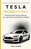 TESLA ROBOTAXI: TRANSFORMEZ VOTRE VOITURE EN U 2322637491 Book Cover