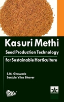 Kasuri Methi: Seed Production Technology for Sustainable Horticulture 9354614914 Book Cover