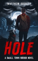 Hole: A Small Town Horror Novel 1735841382 Book Cover