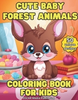 Cute Baby Forest Animals Coloring Book for Kids. B0CVV6C7TD Book Cover