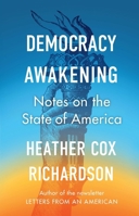 Democracy Awakening: Notes on the State of America 0753560844 Book Cover