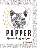 Pupper Mandala Coloring Book 1088222722 Book Cover