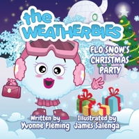 Flo Snow's Christmas Party (The Weatherbies) 0995533571 Book Cover