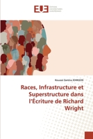 Races, Infrastructure et Superstructure dans l’Écriture de Richard Wright 6203428078 Book Cover