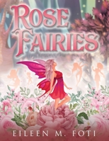 Rose Fairies B0BVWFR8N7 Book Cover