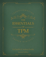 The Essentials of Transformation Prayer Ministry: *Second Edition* 1087806127 Book Cover