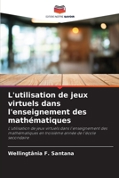 L'utilisation de jeux virtuels dans l'enseignement des mathématiques (French Edition) 6207716183 Book Cover