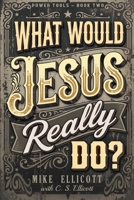 What Would Jesus Really Do? B0HM9Q8JGL Book Cover