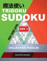 Tridoku Sudoku. Very hard level.: 400+ collection puzzles. Holmes presents a book for keeping the brain in excellent shape. (plus 250 sudoku and 250 ... that can be printed). (Tridoku logic puzzle) 179030668X Book Cover
