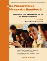 The Pennsylvania Nonprofit Handbook: Everything You Need To Know To Start and Run Your Nonprofit Organization 1929109903 Book Cover