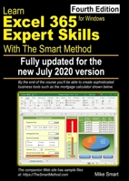 Learn Excel 365 Expert Skills with the Smart Method : Fourth Edition: Updated for the Jul 2020 Semi-Annual Version 2002 1909253464 Book Cover