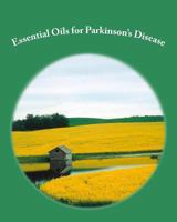 Essential Oils for Parkinson's Disease 1495413950 Book Cover