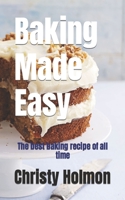 baking made easy: The best baking recipe of all time B0BCRXJV81 Book Cover