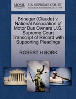 National Association of Motor Bus Owners v. Brinegar (Claude) U.S. Supreme Court Transcript of Record with Supporting Pleadings 1270605151 Book Cover