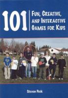 101 Fun, Creative, and Interactive Games for Kids 1585180386 Book Cover