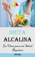 Dieta Alcalina: La Clave para una Salud Digestiva (Spanish Edition) 8794477353 Book Cover