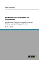 Postklassischer Nationalstaat und Nationalstaat: Zwei Konzepte und ein Vergleich zwischen Benedict Anderson und Heinrich August Winkler 3640558928 Book Cover