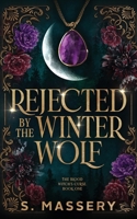 Rejected by the Winter Wolf 1957286385 Book Cover