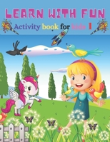 Learn with fun Activity book for kids 1: Sudoku, Mazes and ward search book for kids B08TQ4T5HW Book Cover