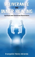 Deliverance and Inner Healing: Spiritual and Emotional Restoration B0FJH98185 Book Cover