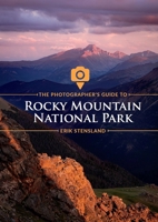 The Photographer's Guide to Rocky Mountain National Park 1970099038 Book Cover