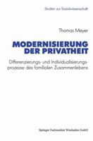 Modernisierung Der Privatheit: Differenzierungs- Und Individualisierungsprozesse Des Familialen Zusammenlebens 3663016803 Book Cover