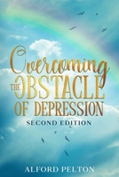 Overcoming the Obstacles of Depression: Using Your Faith to Defeat What is Trying to Defeat You B08TS9BMJ9 Book Cover