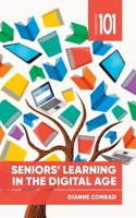 Seniors' Learning in the Digital Age 0776629832 Book Cover