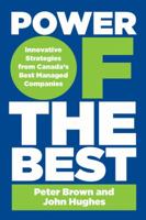 Power of the Best: Innovative Strategies From Canada's Best-managed Companies 0670066451 Book Cover
