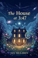 The House at 3: 47 B0FSB7QNY4 Book Cover