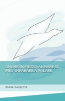 ANCHE IN MEZZO AL MARE SI PUO’ IMPARARE A VOLARE (Mondo Nikla) (Italian Edition) B0DYJTK6K3 Book Cover