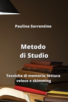 Metodo di Studio: Tecniche di memoria, lettura veloce e skimming B0CKY781ZD Book Cover