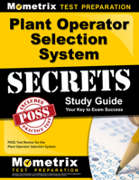 Plant Operator Selection System Secrets Study Guide: POSS Test Review for the Plant Operator Selection System 1610725794 Book Cover
