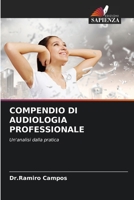 COMPENDIO DI AUDIOLOGIA PROFESSIONALE: Un'analisi dalla pratica 620607045X Book Cover